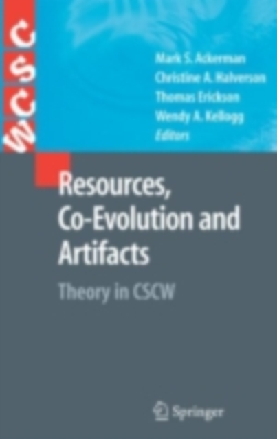 Resources, Co-Evolution and Artifacts : Theory in CSCW, PDF eBook