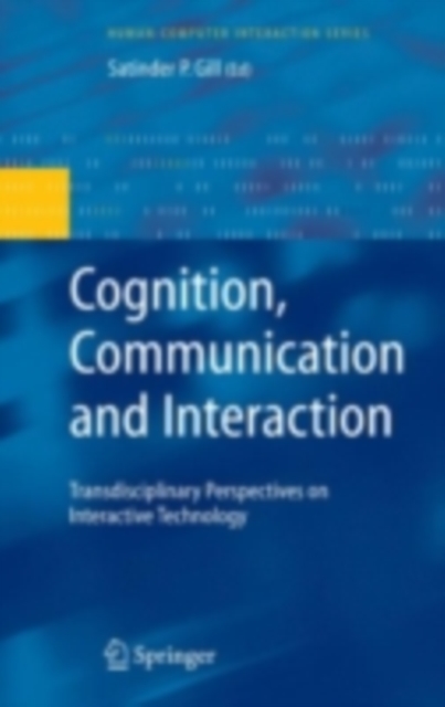 Cognition, Communication and Interaction : Transdisciplinary Perspectives on Interactive Technology, PDF eBook