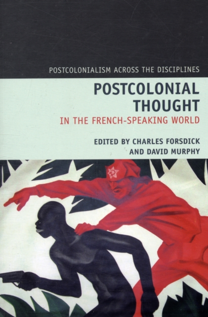 Postcolonial Thought in the French Speaking World, Paperback / softback Book