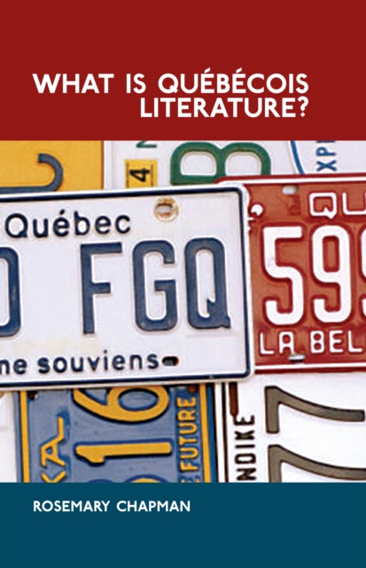 What is Quebecois Literature? : Reflections on the Literary History of Francophone Writing in Canada, Hardback Book