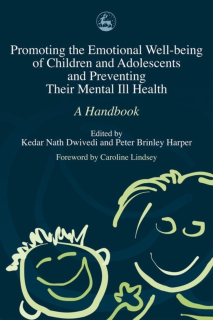 Promoting the Emotional Well Being of Children and Adolescents and Preventing Their Mental Ill Health : A Handbook, EPUB eBook