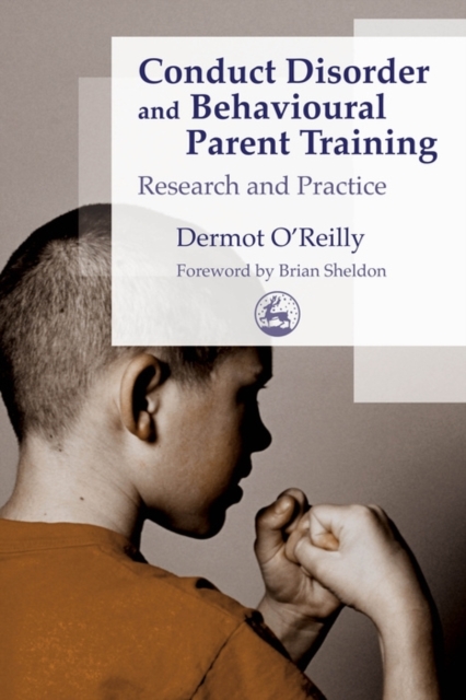 Conduct Disorder and Behavioural Parent Training : Research and Practice, EPUB eBook