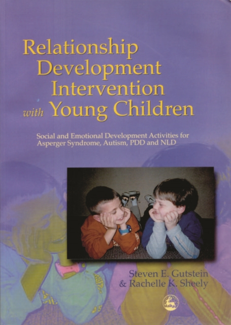 Relationship Development Intervention with Young Children : Social and Emotional Development Activities for Asperger Syndrome, Autism, PDD and NLD, EPUB eBook