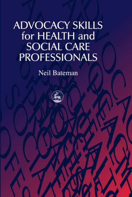 Advocacy Skills for Health and Social Care Professionals, EPUB eBook