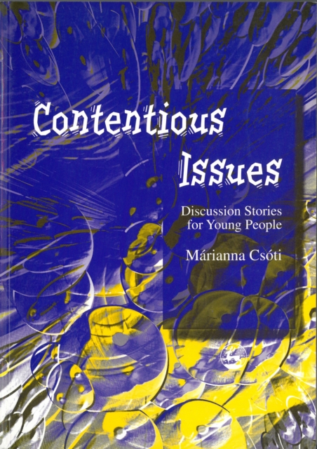Contentious Issues : Discussion Stories for Young People, PDF eBook