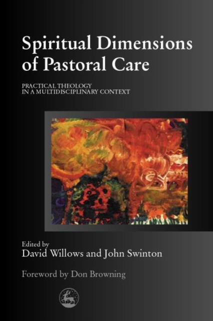 Spiritual Dimensions of Pastoral Care : Practical Theology in a Multidisciplinary Context, EPUB eBook