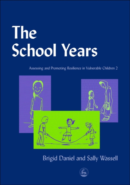 The School Years : Assessing and Promoting Resilience in Vulnerable Children 2, PDF eBook