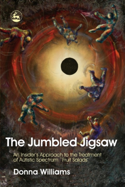The Jumbled Jigsaw : An Insider's Approach to the Treatment of Autistic Spectrum `Fruit Salads', EPUB eBook