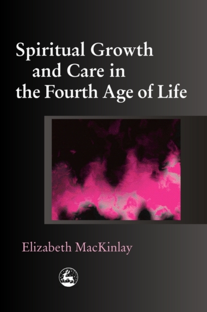 Spiritual Growth and Care in the Fourth Age of Life, EPUB eBook