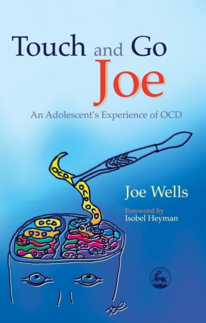 Touch and Go Joe : An Adolescent's Experience of OCD, EPUB eBook
