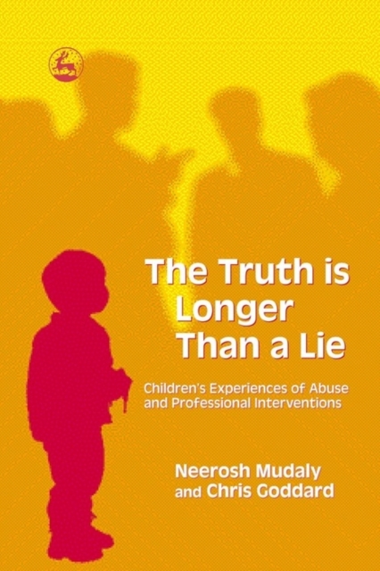 The Truth is Longer Than a Lie : Children's Experiences of Abuse and Professional Interventions, EPUB eBook