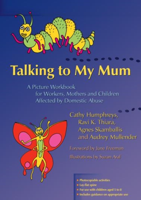 Talking to My Mum : A Picture Workbook for Workers, Mothers and Children Affected by Domestic Abuse, PDF eBook