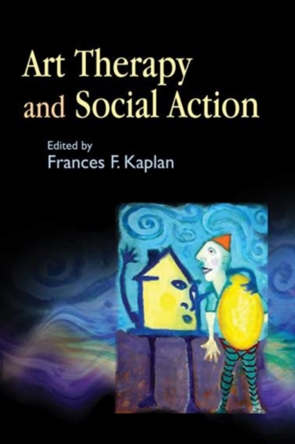 Art Therapy and Social Action : Treating the World's Wounds, EPUB eBook