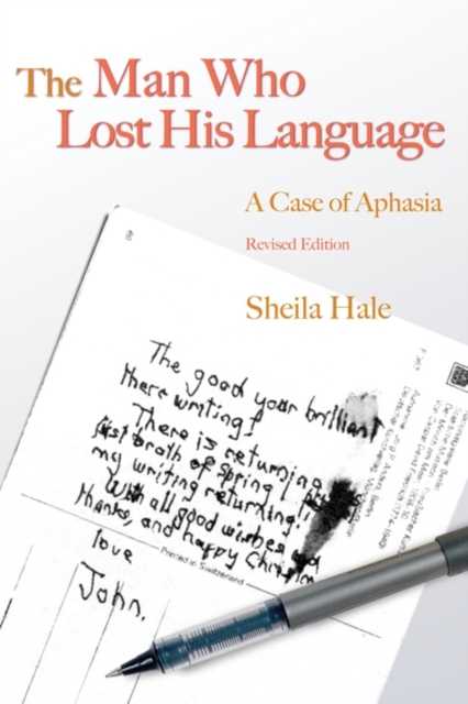 The Man Who Lost his Language : A Case of Aphasia Revised Edition, EPUB eBook