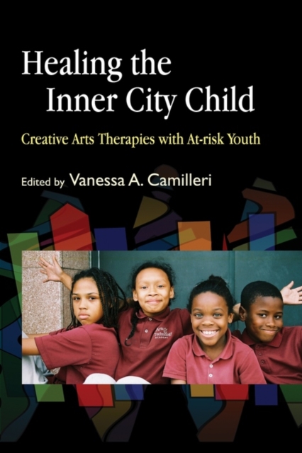Healing the Inner City Child : Creative Arts Therapies with At-risk Youth, PDF eBook
