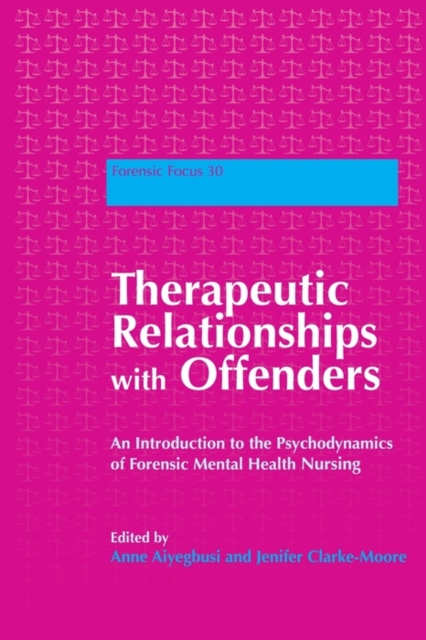 Therapeutic Relationships with Offenders : An Introduction to the Psychodynamics of Forensic Mental Health Nursing, EPUB eBook