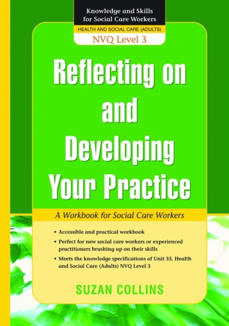 Reflecting On and Developing Your Practice : A Workbook for Social Care Workers, EPUB eBook
