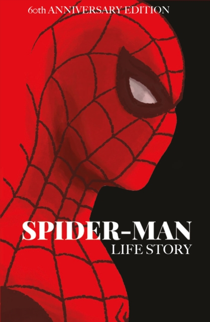 Spider-man: Life Story Anniversary Edition, Hardback Book