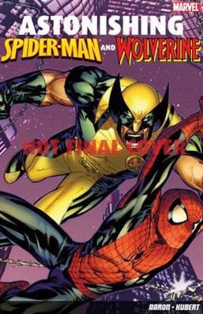 Astonishing Spider-Man and Wolverine, Paperback Book