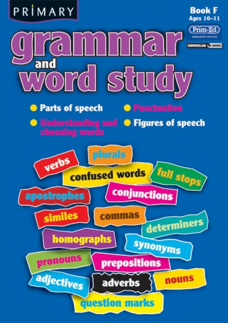 Primary Grammar and Word Study : Parts of Speech, Punctuation, Understanding and Choosing Words, Figures of Speech Bk. F, Paperback / softback Book