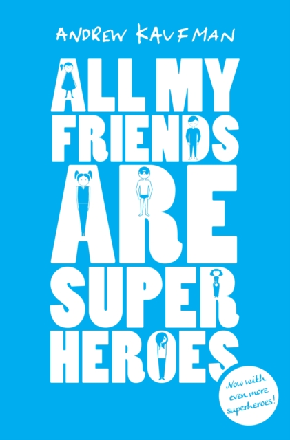 All My Friends are Superheroes, Hardback Book