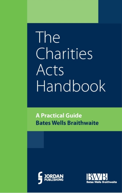 Charities Acts Handbook, The : A Practical Guide to the Charities Act, Paperback / softback Book