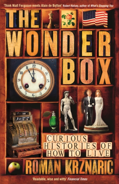 The Wonderbox : Curious histories of how to live, Paperback / softback Book