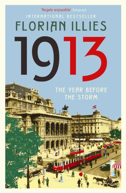 1913 : The Year before the Storm, Paperback / softback Book