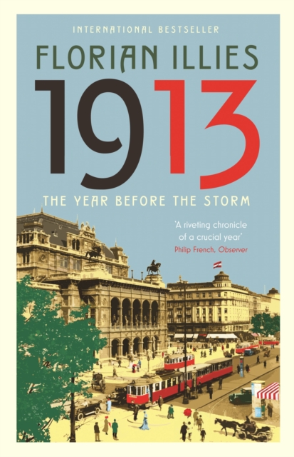 1913 : The Year before the Storm, Paperback / softback Book