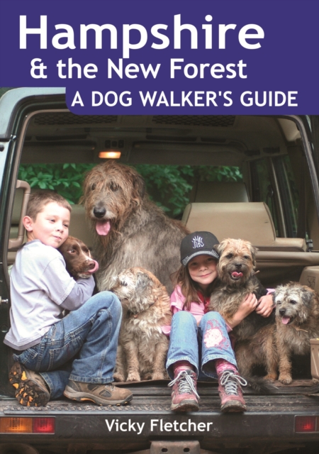 Hampshire & The New Forest: A Dog Walker's Guide, Paperback / softback Book