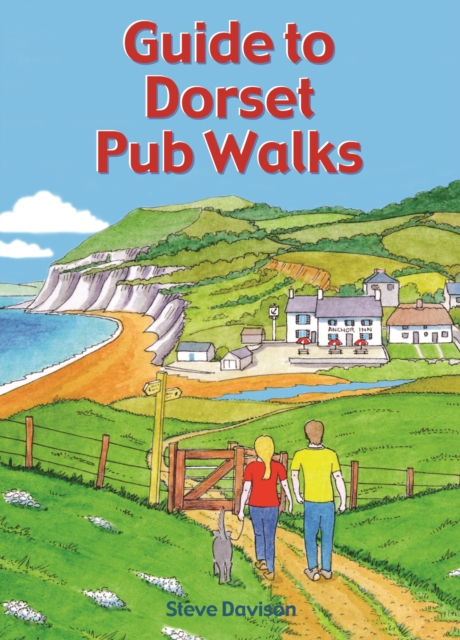 Guide to Dorset Pub Walks : 20 circular walks, Paperback / softback Book