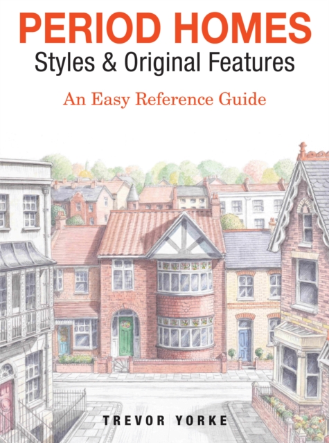 Period Homes - Styles & Original Features, PDF eBook