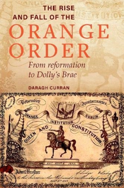 The Rise and Fall of the Orange Order during the Famine, Hardback Book