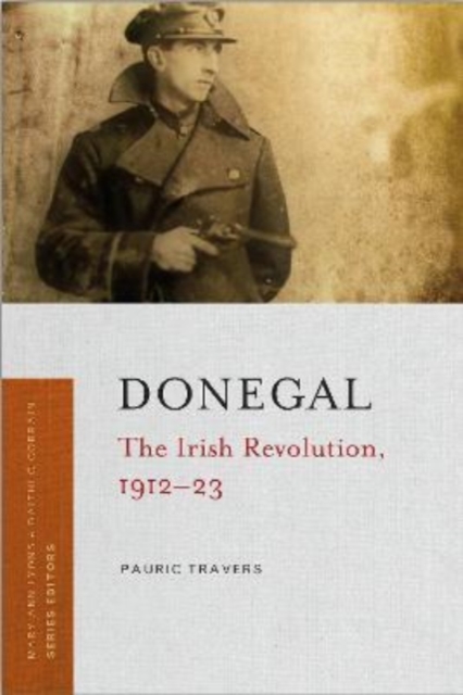 Donegal : The Irish Revolution, 1912-23, Paperback / softback Book