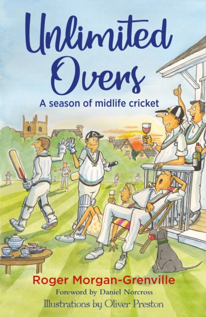 Unlimited Overs : A Season of Midlife Cricket, EPUB eBook