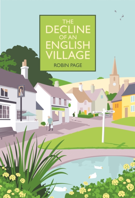 The Decline of an English Village, Hardback Book