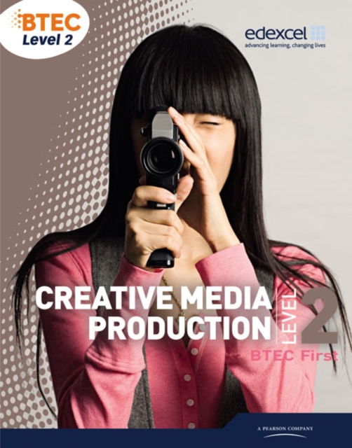 BTEC Level 2 First Creative Media Production Student Book, Paperback / softback Book