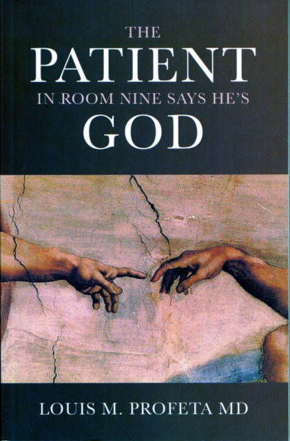 Patient in Room Nine Says He's God, The, Paperback / softback Book