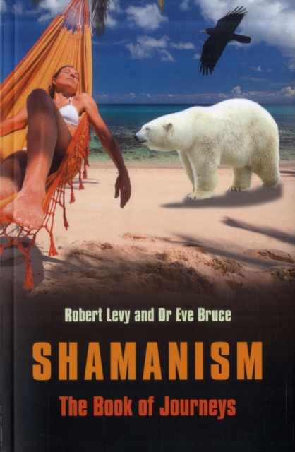 Shamanism: The Book of Journeys, Paperback / softback Book