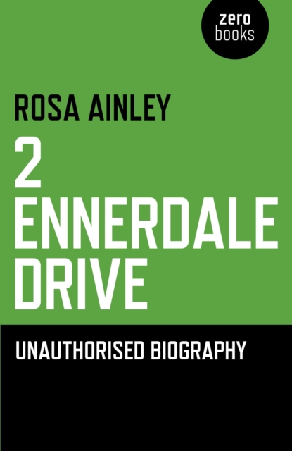 2 Ennerdale Drive : An Unauthorised Biography, EPUB eBook