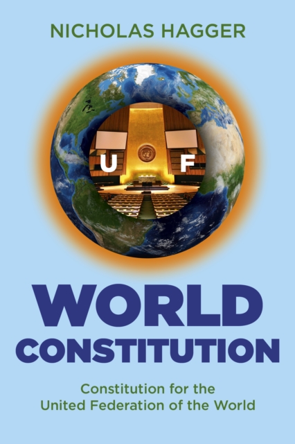World Constitution : Constitution for the United Federation of the World,  Book