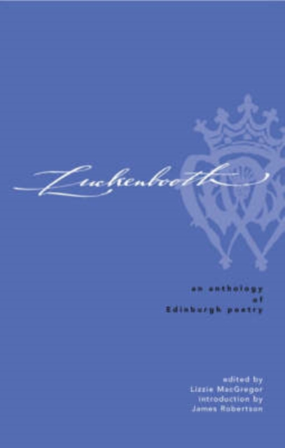 Luckenbooth : An Edinburgh Poetry Anthology, Hardback Book
