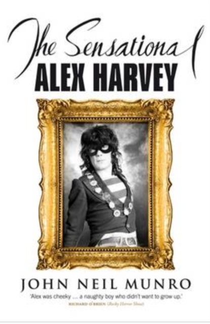The Sensational Alex Harvey, Paperback / softback Book