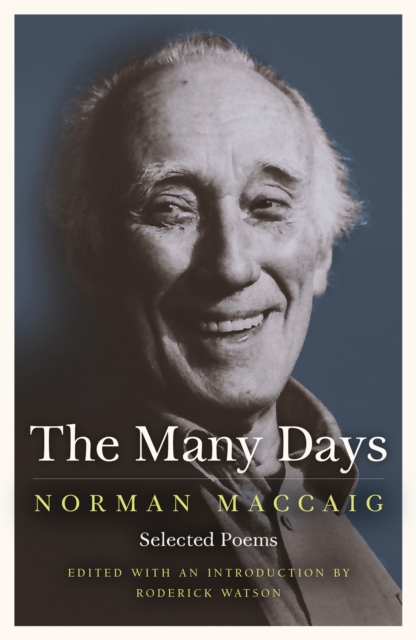 The Many Days : Selected Poems of Norman McCaig, Paperback / softback Book