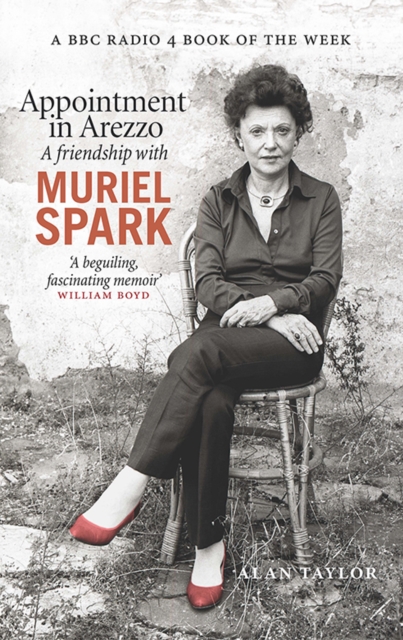 Appointment in Arezzo : A friendship with Muriel Spark, Paperback / softback Book