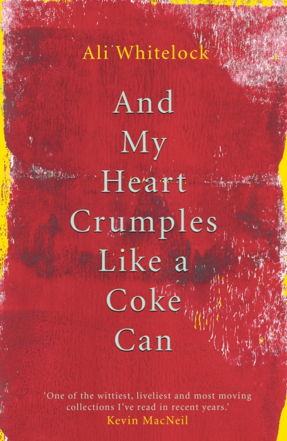 And My Heart Crumples Like a Coke Can, Paperback / softback Book