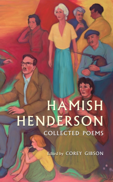 Hamish Henderson : Collected Poems, Paperback / softback Book