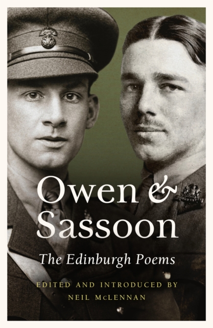Owen and Sassoon : The Edinburgh Poems, Paperback / softback Book