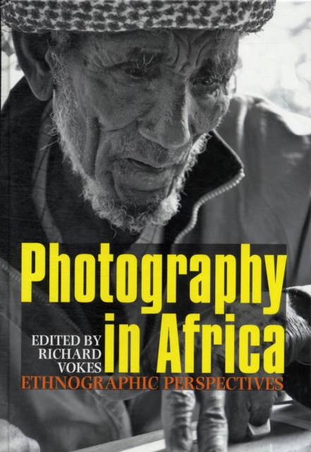 Photography in Africa : Ethnographic Perspectives, Hardback Book