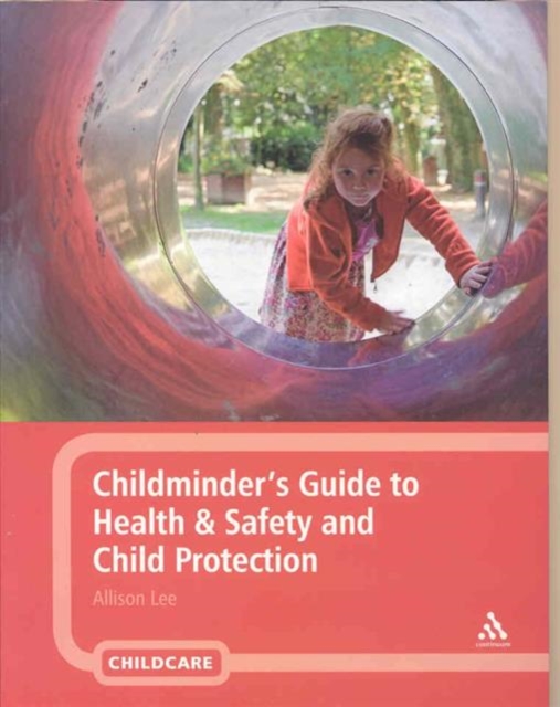 Childminder's Guide to Health and Safety and Child Protection, Paperback Book